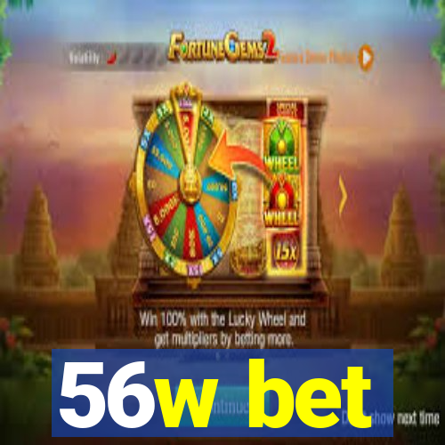 56w bet